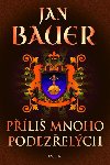 Pli mnoho podezelch - Jan Bauer