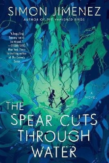 The Spear Cuts Through Water - Jimenez Simon