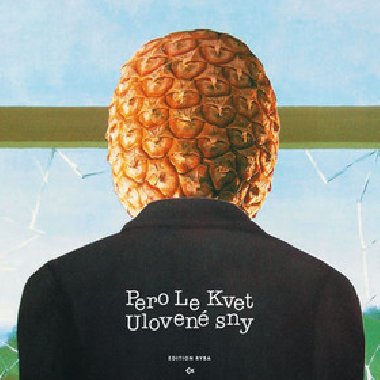 Uloven sny - Pero Le Kvet; Pero Le Kvet