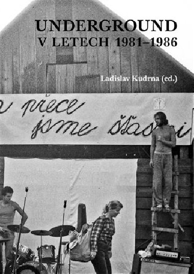 Underground v letech 1981-1986 - Ladislav Kudrna