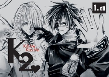 K2 kill me, kiss me 1.díl - 