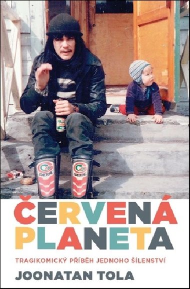 erven planeta - Tragikomick pbh jednoho lenstv - Joonatan Tola