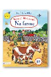 Moje prv - hadaj a njdi! Na farme - Axel Scheffler