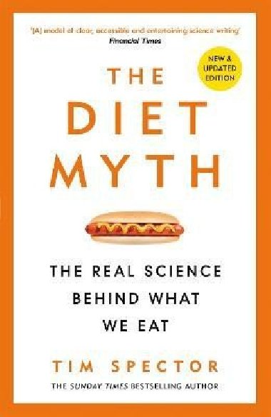 The Diet Myth: The Real Science Behind What We Eat - Spector Tim
