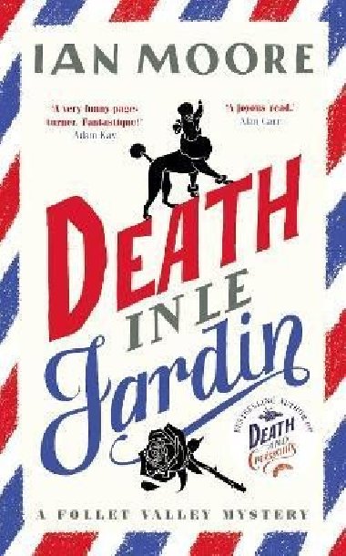 Death in le Jardin (A Follet Valley Mystery 4) - Moore Ian