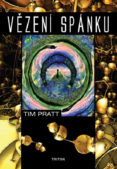 Vzen spnku - Tim Pratt