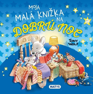 Moja mal knika na dobr noc - Tony Wolf