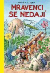 Mravenci se nedaj - Sekora Ondej