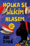 Holka se slcm hlasem - Abi Dar