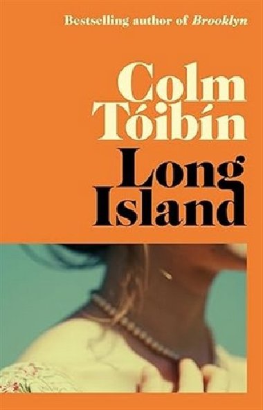 Long Island: The long-awaited sequel to Brooklyn - Toibin Colm