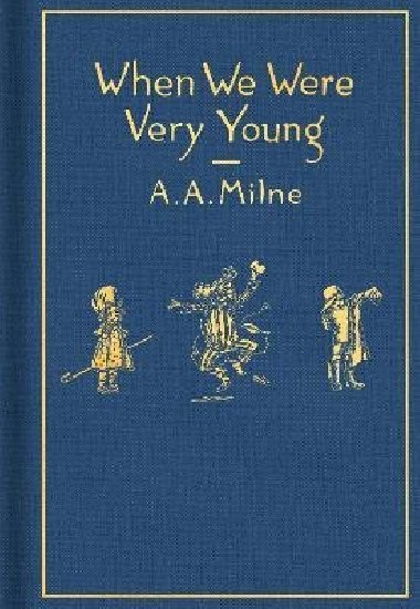When We Were Very Young: Classic Gift Edition - Milne A. A.