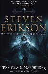 The God is Not Willing : The First Tale of Witness - Steven Erikson