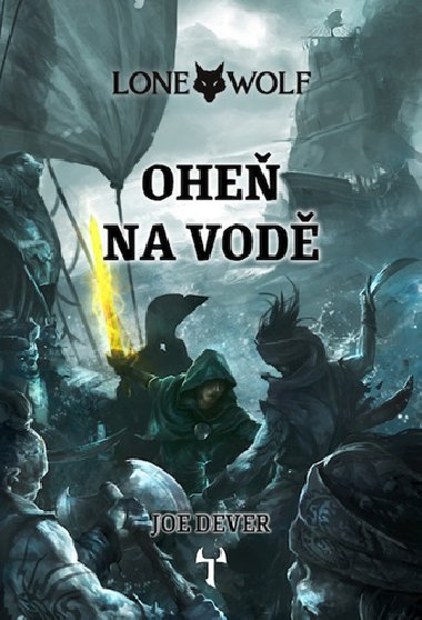 Lone Wolf 2: Ohe na vod (gamebook) - Joe Dever