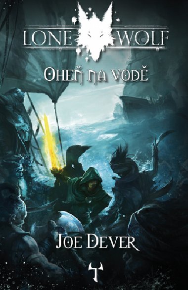 Lone Wolf 2: Ohe na vod (gamebook) - Joe Dever