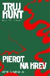 Pierot  Na krev - Trujkunt 3 - Petr Sagitarius