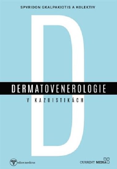 Dermatovenerologie v kasuistikch - Spyridon Gkalpakiotis