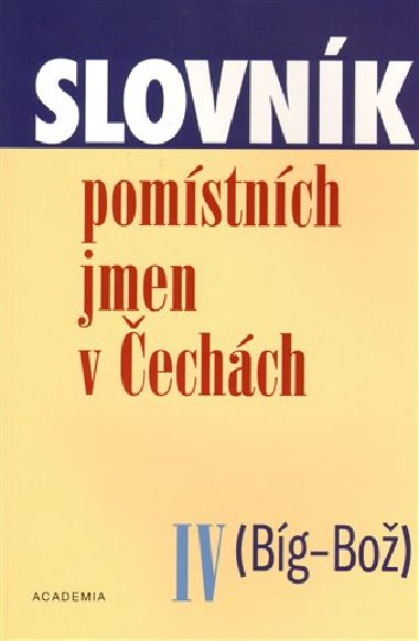 Slovník pomístních jmen v čechách iv - Jana Matúšová; Libuše Olivová-Nezbedová