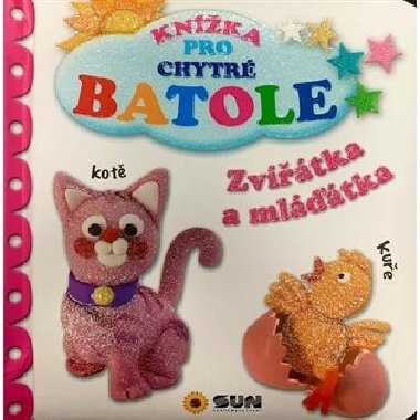 Knka pro Chytr Batole Zvtka a mltka - neuveden