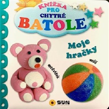 Knka pro Chytr Batole Moje Hraky - neuveden