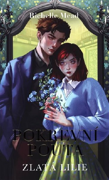Pokrevn pouta 2 - Zlat lilie - Richelle Mead