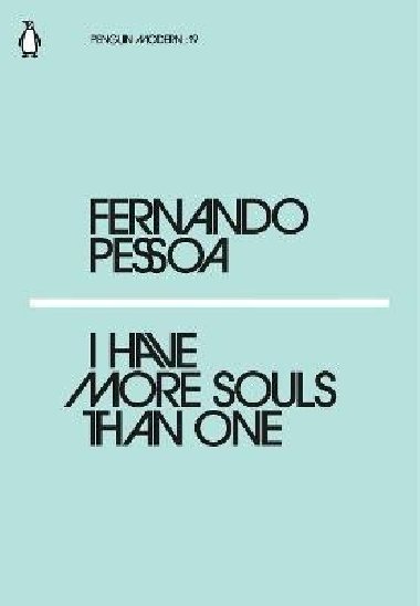 I Have More Souls Than One - Pessoa Fernando