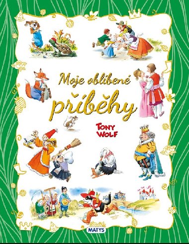 Moje oblben pbhy - Tony Wolf