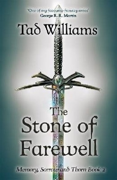 Stone of Farewell (Memory, Sorrow & Thorn 2) - Williams Tad