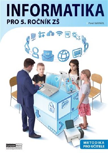 Informatika pro 5. ronk Z - Metodika pro uitele - Pavel Navrtil