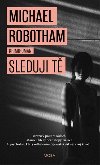 Sleduji t - Michael Robotham