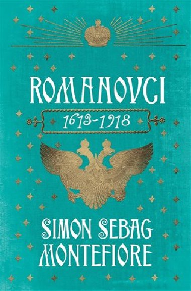 Romanovci: 1613-1918 - Simon Sebag Montefiore