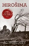 Hiroima - Desiv katastrofa, ktor zmenila svet (slovensky) - Hersey John