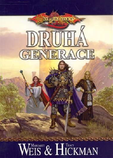 Druh generace - Tracy Hickman; Margaret Weis