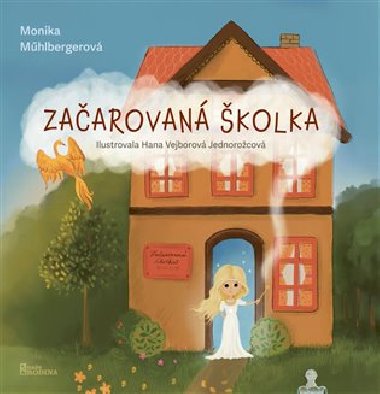 Začarovaná školka - Mühlbergerová Monika