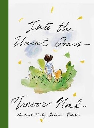 Into the Uncut Grass - Noah Trevor