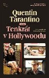 Tenkrt v Hollywoodu - Quentin Tarantino