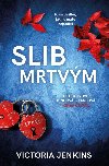 Slib mrtvm - Victoria Jenkins