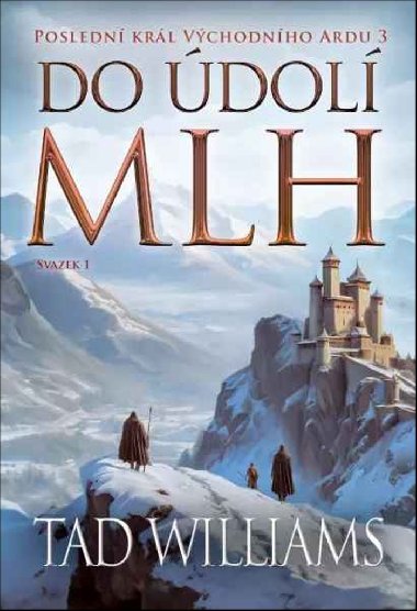 Do dol mlh - Svazek 1 - Tad Williams