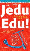 Jedu Edu - Zbavn edukativn opko - Irena Tatkov