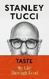 Taste : My Life Through Food - Tucci Stanley