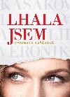 Veronika Kakov: Lhala jsem - Veronika Kakov