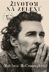 ivotom na zelen - Matthew McConaughey