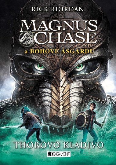 Magnus Chase a bohov sgardu - Thorovo kladivo - Rick Riordan