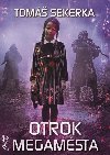 Otrok megamsta - Clona 2 - Tom Sekerka