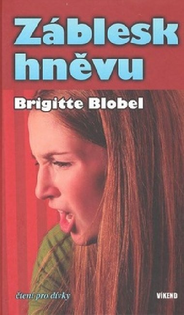 Zblesk hnvu - Brigitte Blobelov