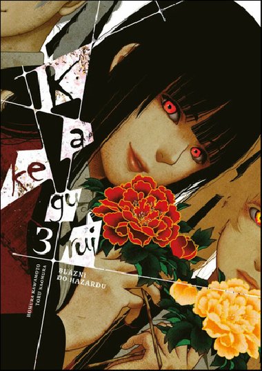 Kakegurui: Blzni do hazardu 3 - Homura Kawamoto; Toru Naomura