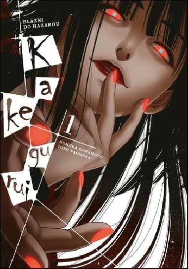 Kakegurui: Blzni do hazardu 1 - Homura Kawamoto; Toru Naomura