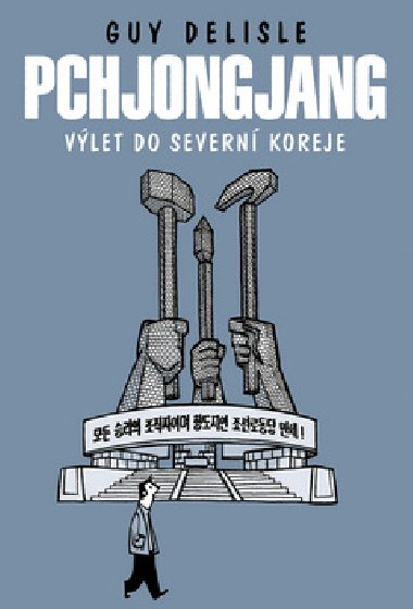 Pchjongjang - Guy Delisle