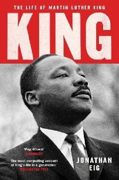 King: The Life of Martin Luther King - Eig Jonathan