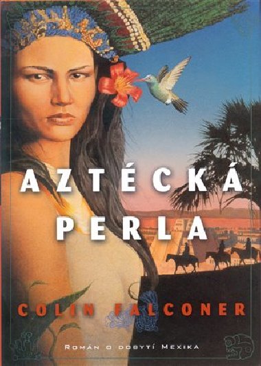 Aztécká perla - Colin Falconer