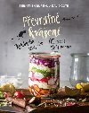 Převratné kvašení - Kombucha, kefír, miso ...70 receptů vždy po ruce - David Côté, Sébastien Bureau